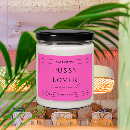 Pussy Lover | Soy Candle, 9oz